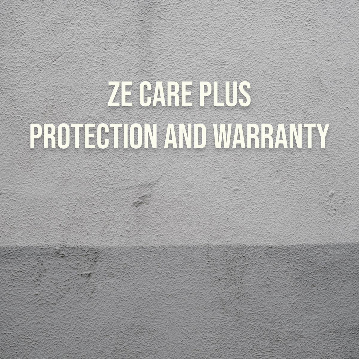 ZE™ Care - Warranty and Protection 1 Year